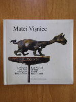 Matei Visniec - Orasul cu un singur locuitor (editie bilingva)