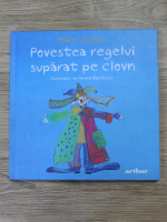 Matei Visniec - Povestea regelui suparat pe clovn
