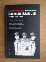Matei Visniec - Procesul comunismului prin teatru