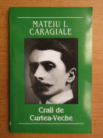 Mateiu I. Caragiale - Craii de Curtea-Veche