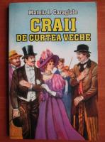 Mateiu I. Caragiale - Craii de Curtea Veche