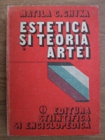 Matila C. Ghyka - Estetica si teoria artei