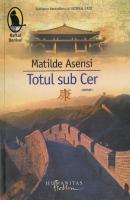 Matilde Asensi - Totul sub cer