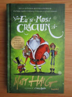 Matt Haig - Eu si Mos Craciun
