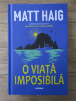 Matt Haig - O viata imposibila