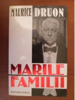 Maurice Druon - Marile familii