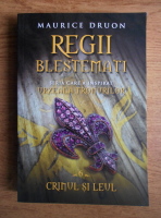 Maurice Druon - Regii blestemati 6. Crinul si leul