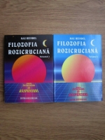 Max Heindel - Filosofia rozicruciana (2 volume)