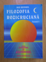 Max Heindel - Filozofia rozicruciana (volumul 2)