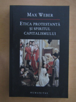 Max Weber - Etica protestanta si spiritul capitalismului