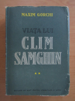 Maxim Gorki - Viata lui Clim Samghin (volumul 2)