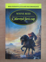 Mayne Reid - Calaretul fara cap