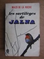 Mazo de la Roche - Les sortileges de Jalna