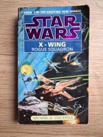 Michael A. Stackpole - Star Wars. X-Wing, volumul 1. Rogue Squadron 