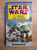 Michael A. Stackpole - Star Wars. X-Wing, volumul 8. Isard's revenge