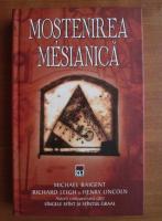 Michael Baigent - Mostenirea mesianica