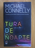 Michael Connelly - Tura de noapte