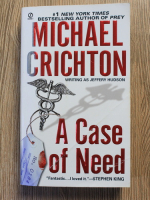 Michael Crichton - A case of need