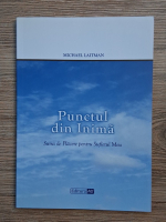 Michael Laitman - Punctul din inima. Sursa de placere pentru sufletul meu