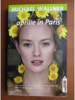 Michael Wallner - Aprilie in Paris