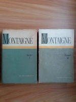Michel de Montaigne - Eseuri (2 volume)
