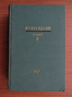 Michel de Montaigne - Eseuri (volumul 2)