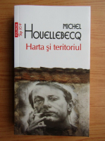 Michel Houellebecq - Harta si teritoriul (Top 10+)