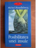 Michel Houellebecq - Posibilitatea unei insule