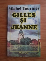 Michel Tournier - Gilles si Jeanne