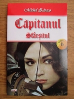 Michel Zevaco - Capitanul, volumul 6. Sfarsitul