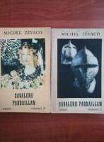 Michel Zevaco - Cavalerii Pardaillan (2 volume)