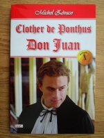 Michel Zevaco - Clother de Ponthus, volumul 1. Don Juan