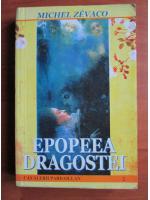 Michel Zevaco - Epopeea dragostei