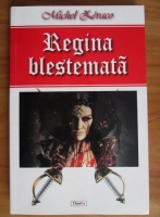 Michel Zevaco - Regina blestemata