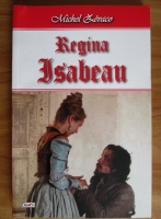 Michel Zevaco - Regina Isabeau