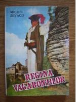 Michel Zevaco - Regina vagabonzilor