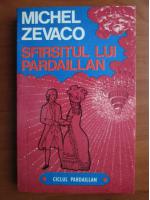 Michel Zevaco - Sfarsitul lui Pardaillan