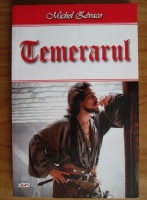Michel Zevaco - Temerarul