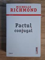 Michelle Richmond - Pactul conjugal