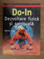 Michio Kushi - Do-In, dezvoltare fizica si spirituala