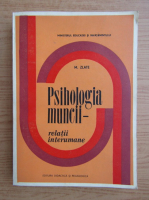 Mielu Zlate - Psihologia muncii. Relatii interumane