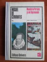 Miguel de Cervantes - Muncile lui Persiles si ale Sigismundei