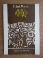 Mihai Beniuc - Aurul Regelui Midas