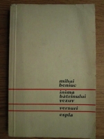 Mihai Beniuc - Inima batranului vezuv. Versuri