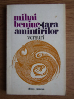 Mihai Beniuc - Tara amintirilor. Versuri