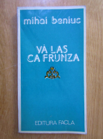 Mihai Beniuc - Va las ca frunza
