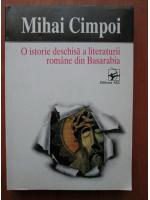 Mihai Cimpoi - O istorie deschisa a literaturii romane din Basarabia