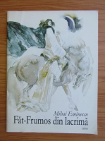 Mihai Eminescu - Fat-Frumos din lacrima