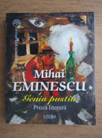 Mihai Eminescu - Geniu pustiu