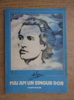 Mihai Eminescu - Mai am un singur dor